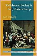 Cover of Medicine and Society in Early Modern Europe