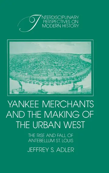 Cover of Yankee Merchants and the Making of the Urban West