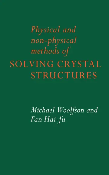 Cover of Physical and Non-Physical Methods of Solving Crystal Structures