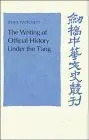 Cover of The Writing of Official History under the T'ang