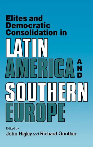 Cover of Elites and Democratic Consolidation in Latin America and Southern Europe