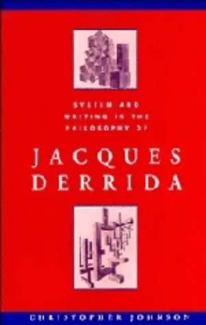 Cover of System and Writing in the Philosophy of Jacques Derrida