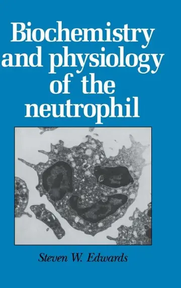 Cover of Biochemistry and Physiology of the Neutrophil