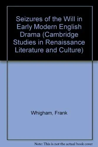 Cover of Seizures of the WIll in Early Modern English Drama