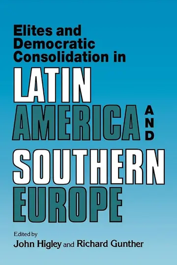 Cover of Elites and Democratic Consolidation in Latin America and Southern Europe