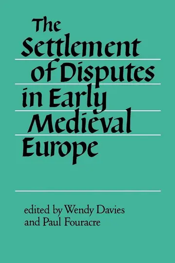 Cover of The Settlement of Disputes in Early Medieval Europe