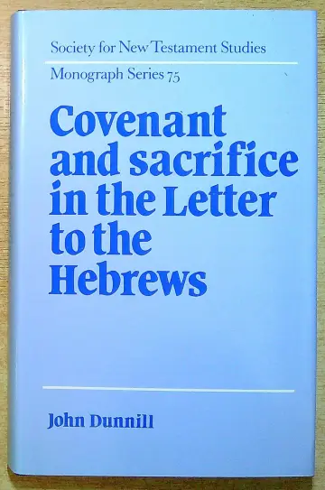 Cover of Covenant and Sacrifice in the Letter to the Hebrews