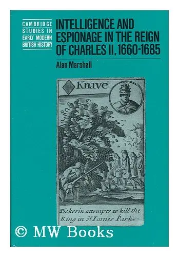Cover of Intelligence and Espionage in the Reign of Charles II, 1660–1685