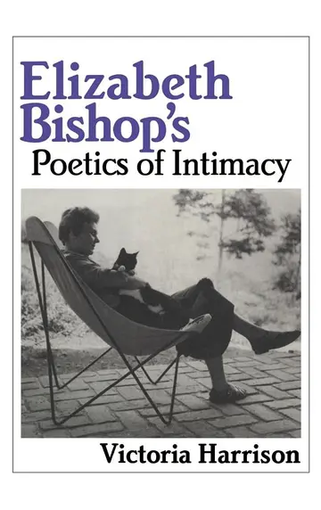 Cover of Elizabeth Bishop's Poetics of Intimacy