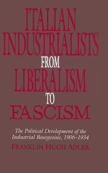 Cover of Italian Industrialists from Liberalism to Fascism