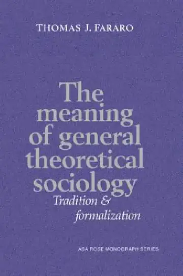Cover of The Meaning of General Theoretical Sociology