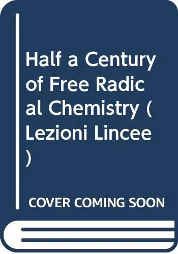 Cover of Half a Century of Free Radical Chemistry