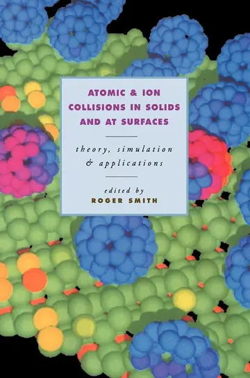 Cover of Atomic and Ion Collisions in Solids and at Surfaces (hb 1997)