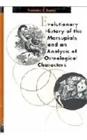 Cover of Evolutionary History of the Marsupials and an Analysis of Osteological Characters