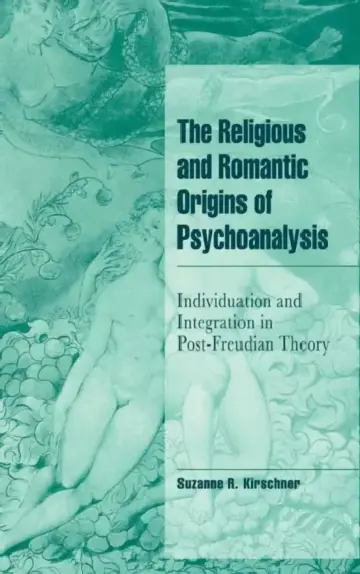 Cover of The Religious and Romantic Origins of Psychoanalysis
