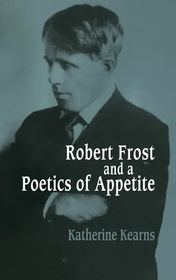 Cover of Robert Frost and a Poetics of Appetite