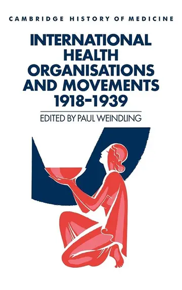 Cover of International Health Organisations and Movements, 1918–1939