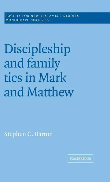 Cover of Discipleship and Family Ties in Mark and Matthew
