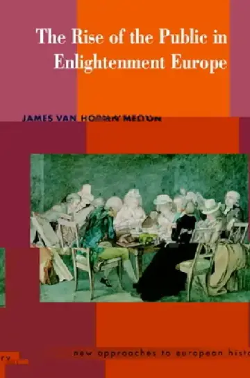 Cover of The Rise of the Public in Enlightenment Europe