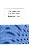 Cover of The Prevention of Mental Illness in Primary Care