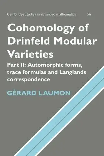 Cover of Cohomology of Drinfeld Modular Varieties, Part 1, Geometry, Counting of Points and Local Harmonic Analysis