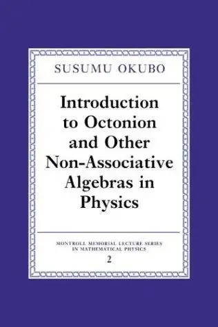 Cover of Introduction to Octonion and Other Non-Associative Algebras in Physics