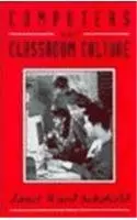 Cover of Computers and Classroom Culture
