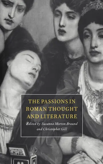Cover of The Passions in Roman Thought and Literature