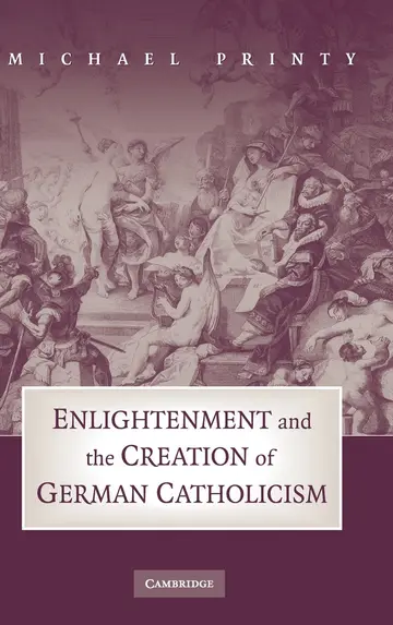 Cover of Enlightenment and the Creation of German Catholicism