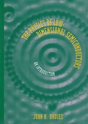 Cover of The Physics of Low-Dimensional Semiconductors