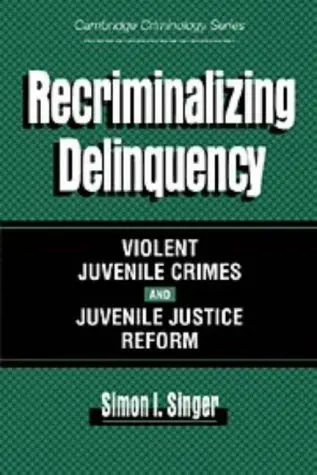 Cover of Recriminalizing Delinquency