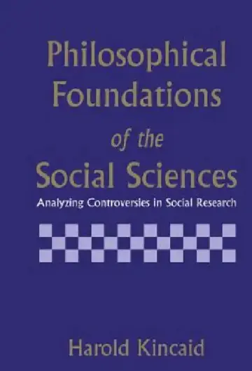 Cover of Philosophical Foundations of the Social Sciences