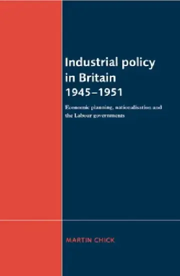 Cover of Industrial Policy in Britain 1945-1951