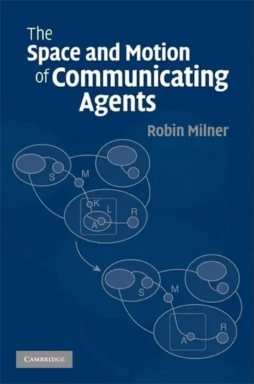 Cover of The Space and Motion of Communicating Agents
