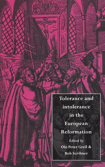 Cover of Tolerance and Intolerance in the European Reformation