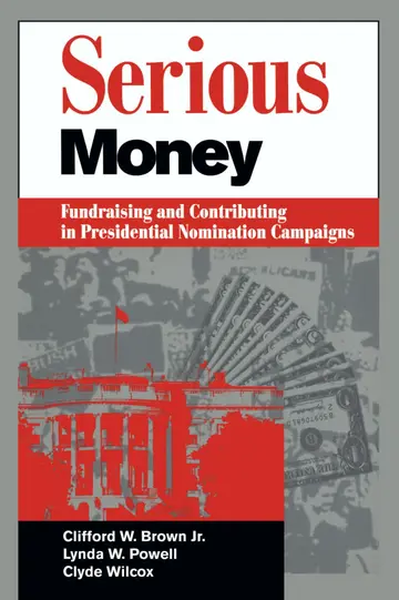 Cover of Serious Money Fundraising and Contributing in Presidential Nomination Campaigns