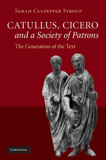 Cover of Catullus, Cicero, and a Society of Patrons