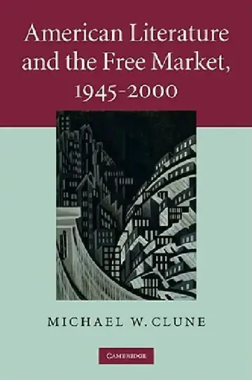 Cover of American Literature and the Free Market, 1945-2000