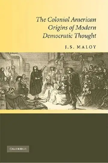 Cover of The Colonial American Origins of Modern Democratic Thought