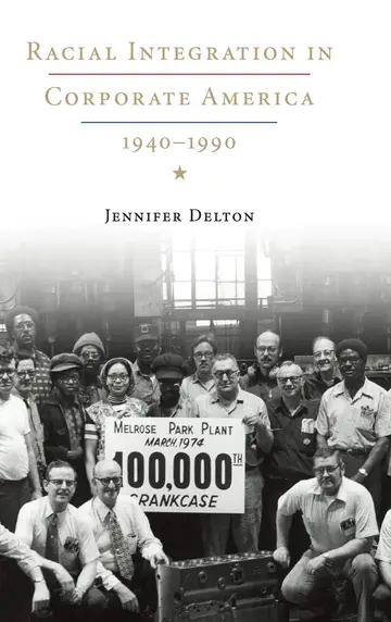 Cover of Racial Integration in Corporate America, 1940–1990