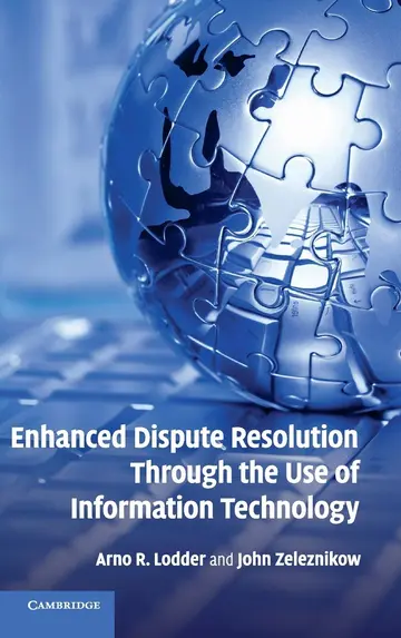 Cover of Enhanced Dispute Resolution Through the Use of Information Technology
