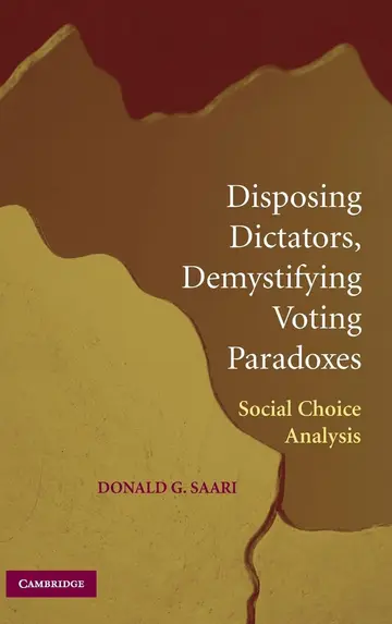 Cover of Disposing Dictators, Demystifying Voting Paradoxes