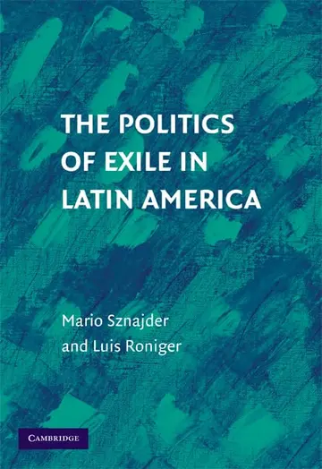 Cover of The Politics of Exile in Latin America