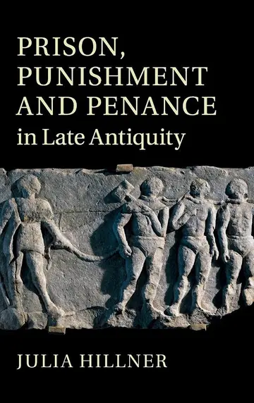 Cover of Prison, Punishment and Penance in Late Antiquity