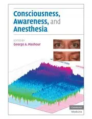 Cover of Consciousness, Awareness, and Anesthesia