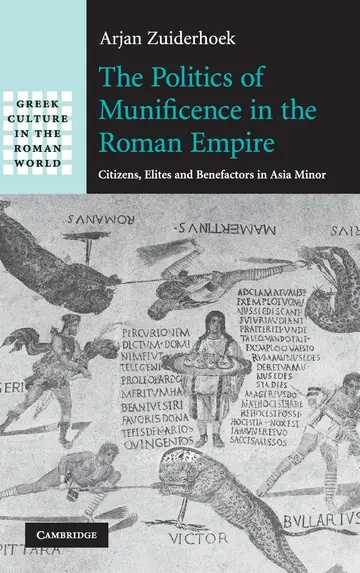 Cover of The Politics of Munificence in the Roman Empire