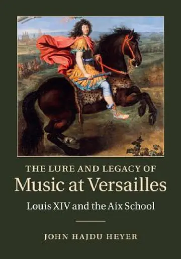 Cover of The Lure and Legacy of Music at Versailles