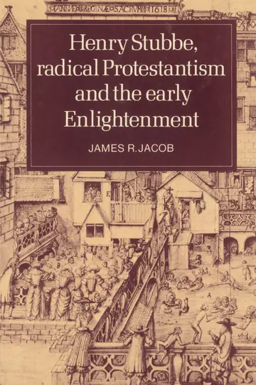 Cover of Henry Stubbe, Radical Protestantism and the Early Enlightenment