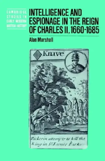Cover of Intelligence and Espionage in the Reign of Charles II, 1660 1685