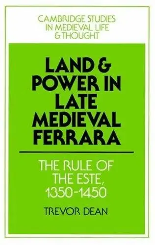 Cover of Land and Power in Late Medieval Ferrara